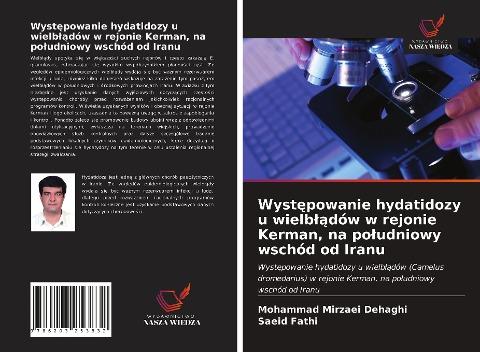 Wyst¿powanie hydatidozy u wielb¿¿dów w rejonie Kerman, na po¿udniowy wschód od Iranu