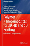 Polymer Nanocomposites for 3D, 4D and 5D Printing