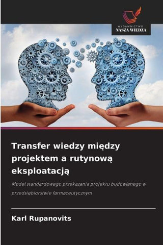 Transfer wiedzy mi¿dzy projektem a rutynow¿ eksploatacj¿