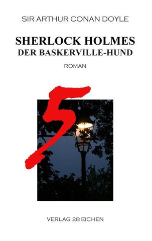 Arthur Conan Doyle: Ausgewählte Werke / Sherlock Holmes 5 Der Baskerville-Hund