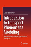 Introduction to Transport Phenomena Modeling