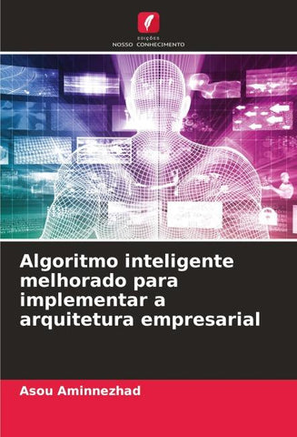Algoritmo inteligente melhorado para implementar a arquitetura empresarial