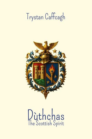 Dùthchas: The Scottisch Spirit