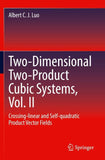 Two-dimensional Two-product Cubic Systems Vol. II