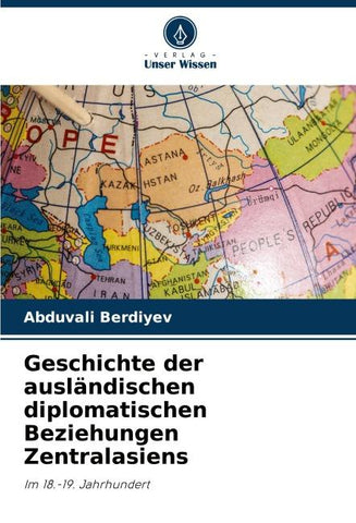 Geschichte der ausländischen diplomatischen Beziehungen Zentralasiens