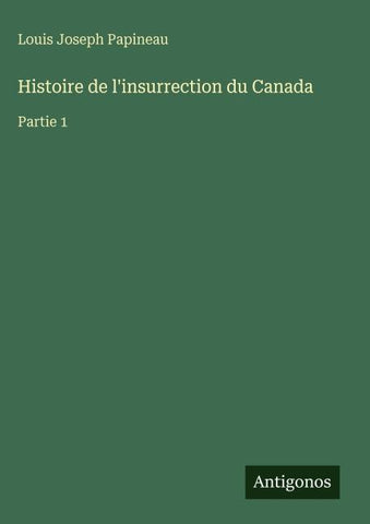 Histoire de l'insurrection du Canada