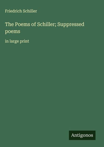 The Poems of Schiller; Suppressed poems
