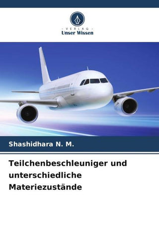 Teilchenbeschleuniger und unterschiedliche Materiezustände