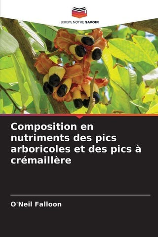 Composition en nutriments des pics arboricoles et des pics à crémaillère