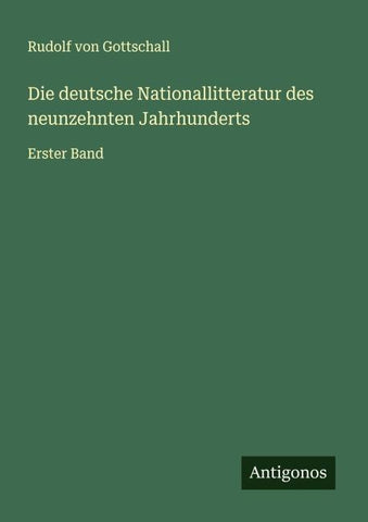 Die deutsche Nationallitteratur des neunzehnten Jahrhunderts