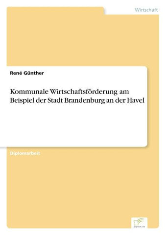 Kommunale Wirtschaftsförderung am Beispiel der Stadt Brandenburg an der Havel