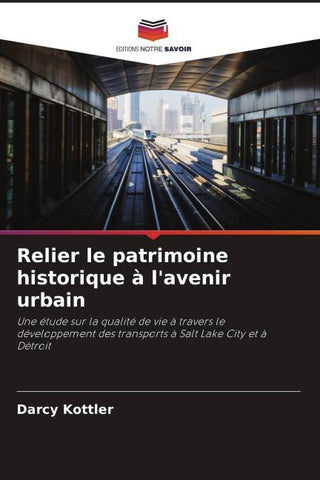 Relier le patrimoine historique à l'avenir urbain