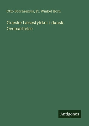 Græske Læsestykker i dansk Oversættelse
