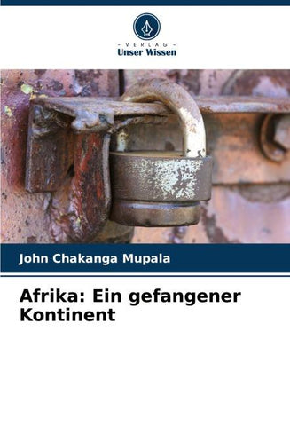 Afrika: Ein gefangener Kontinent