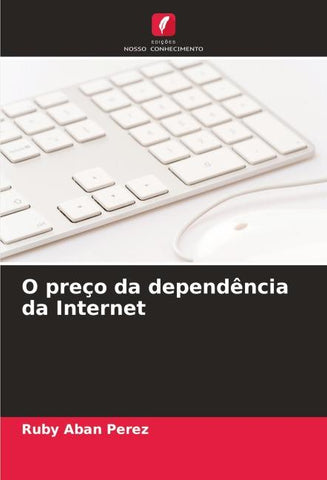 O preço da dependência da Internet