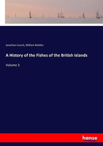 A History of the Fishes of the British Islands