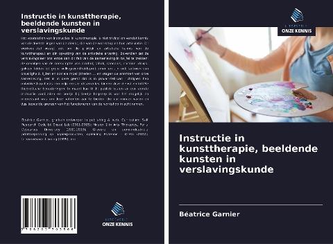 Instructie in kunsttherapie, beeldende kunsten in verslavingskunde