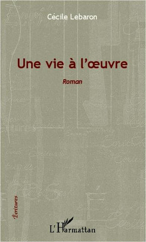 Une vie à l'oeuvre