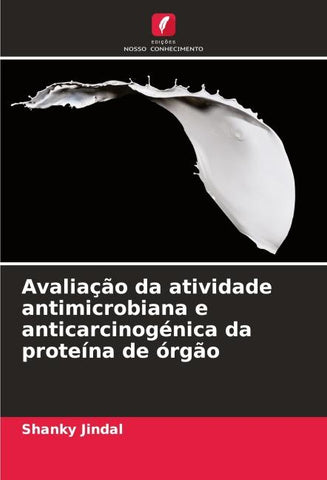 Avaliação da atividade antimicrobiana e anticarcinogénica da proteína de órgão