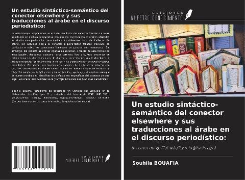 Un estudio sintáctico-semántico del conector elsewhere y sus traducciones al árabe en el discurso periodístico:
