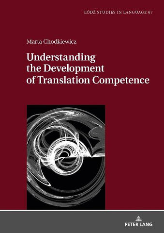 Understanding the Development of Translation Competence