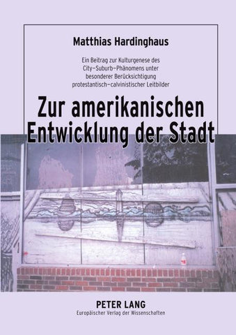 Zur amerikanischen Entwicklung der Stadt