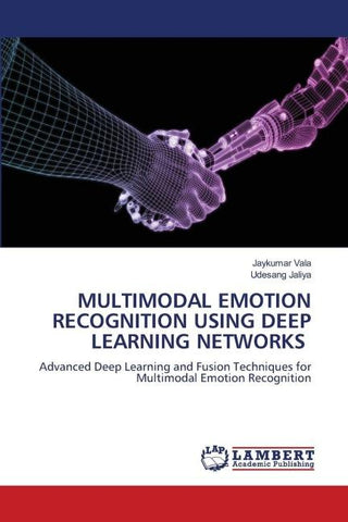 MULTIMODAL EMOTION RECOGNITION USING DEEP LEARNING NETWORKS