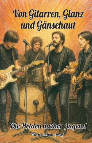 Von Gitarren, Glanz und Gänsehaut - Die Helden meiner Jugend