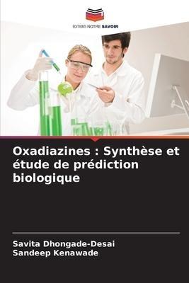 Oxadiazines : Synthèse et étude de prédiction biologique