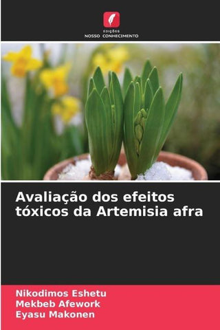 Avaliação dos efeitos tóxicos da Artemisia afra