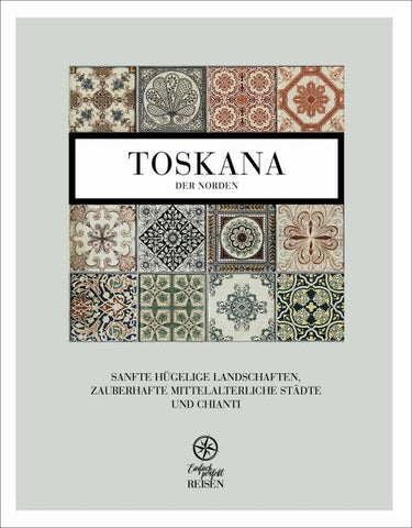Toskana – der Norden