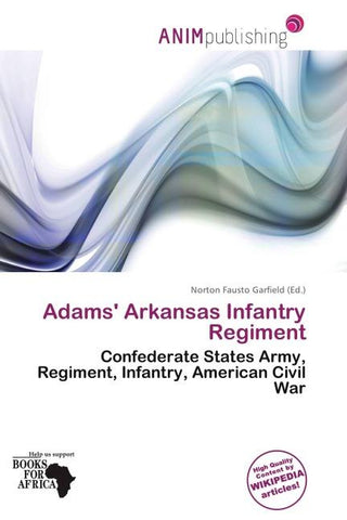 Adams' Arkansas Infantry Regiment