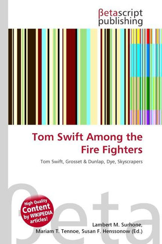Tom Swift Among the Fire Fighters