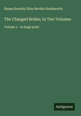 The Changed Brides; In Two Volumes