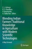 Blending Indian Farmers' Traditional Knowledge in Agriculture with Modern Scientific Technologies