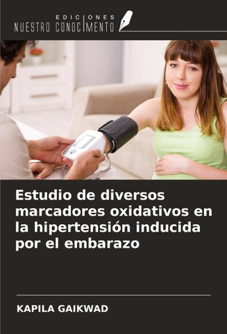 Estudio de diversos marcadores oxidativos en la hipertensión inducida por el embarazo