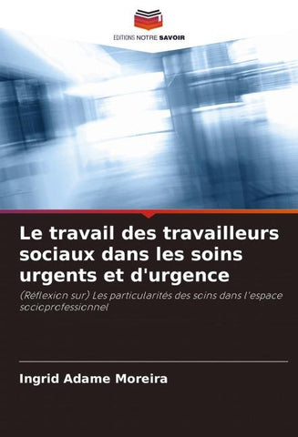 Le travail des travailleurs sociaux dans les soins urgents et d'urgence