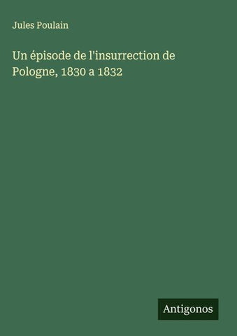 Un épisode de l'insurrection de Pologne, 1830 a 1832