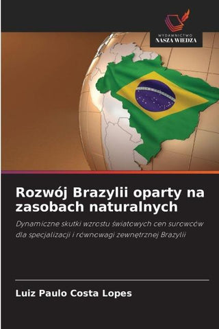 Rozwój Brazylii oparty na zasobach naturalnych