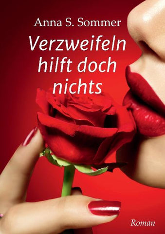 Verzweifeln hilft doch nichts