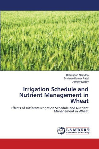 Irrigation Schedule and Nutrient Management in Wheat