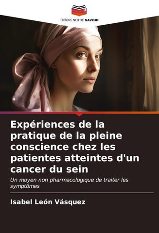 Expériences de la pratique de la pleine conscience chez les patientes atteintes d'un cancer du sein