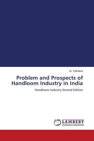 Problem and Prospects of Handloom Industry in India