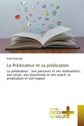 Le Prédicateur et sa prédication