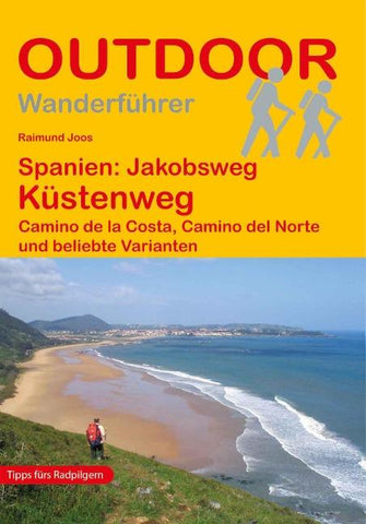 Spanien: Jakobsweg Küstenweg Camino de la Costa, Camino del Norte und beliebte Varianten