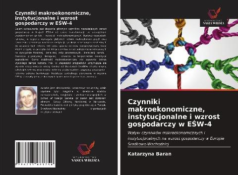 Czynniki makroekonomiczne, instytucjonalne i wzrost gospodarczy w E¿W-4