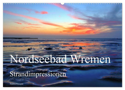 Nordseebad Wremen - Strandimpressionen (Wandkalender 2026 DIN A2 quer), CALVENDO Monatskalender