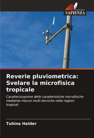 Reverie pluviometrica: Svelare la microfisica tropicale