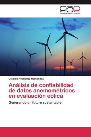 Análisis de confiabilidad de datos anemométricos en evaluación eólica