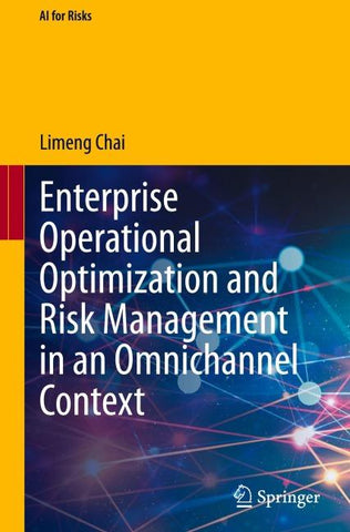 Enterprise Operational Optimization and Risk Management in an Omnichannel Context